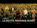 Teaser - La Petite Renarde rusée