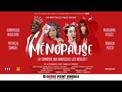 Teaser - Ménopause - La comédie qui bouscule les règles