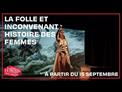 Teaser - La folle et inconvenante histoire des femmes