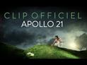 clip officiel apollo 21