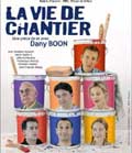 La vie de chantier